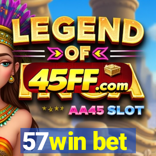 57win bet